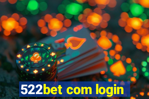 522bet com login